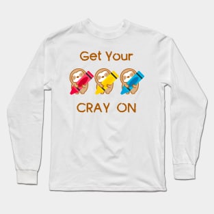 Get Your Cray On Crayon Sloth Long Sleeve T-Shirt